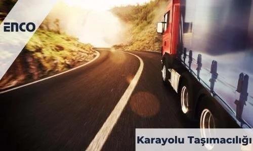 Karayolu Taşımacılığı, Kapsamı ve Avantajları